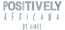 Positively Africana Light